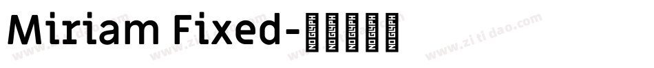 Miriam Fixed字体转换
